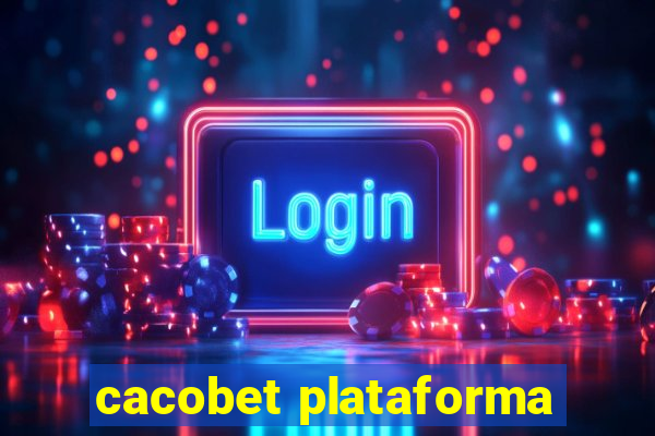 cacobet plataforma